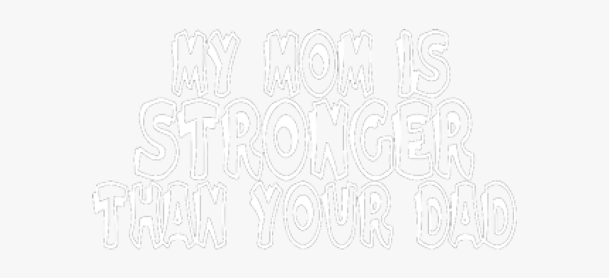 My Mom Is Also My Dad, HD Png Download, Free Download