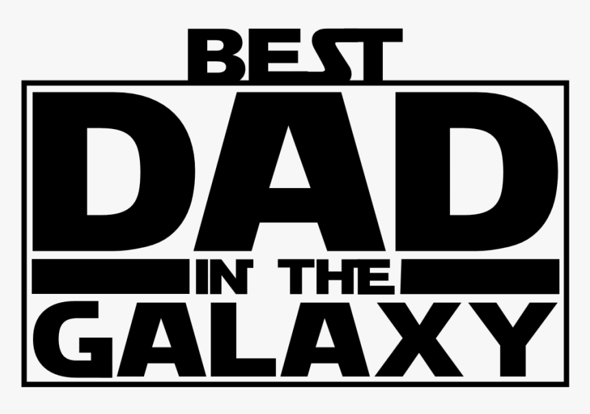 Best Dad In The Galaxy Png, Transparent Png, Free Download