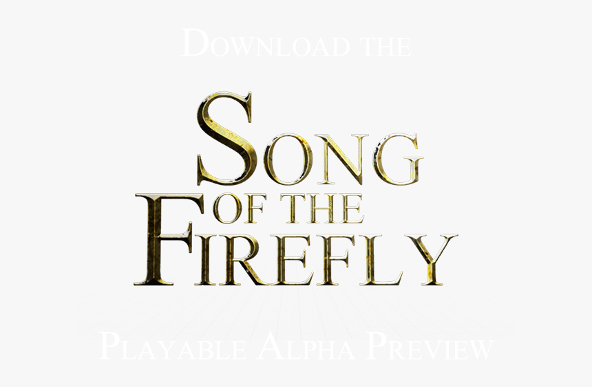 Download The Song Of The Firefly Playable Alpha Below - Calligraphy, HD Png Download, Free Download