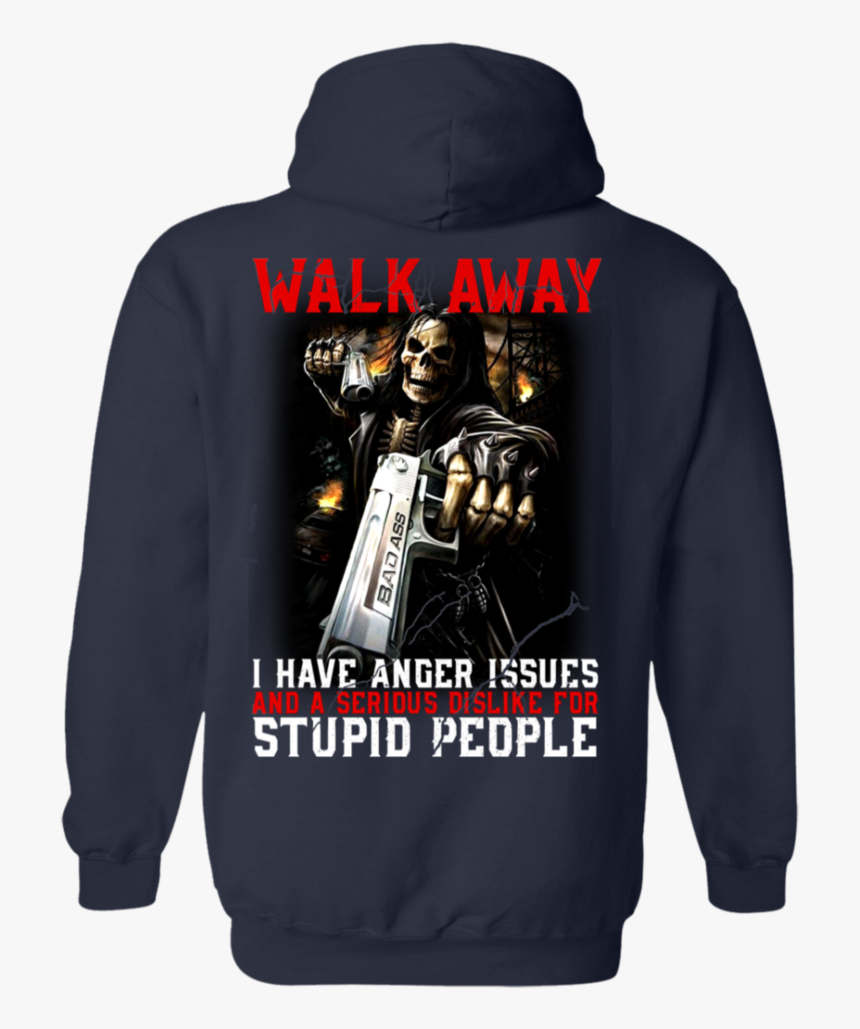 Walk Away I Have Anger Issues And A Serious Dislike - Ford 5.0 Hoodie, HD Png Download, Free Download