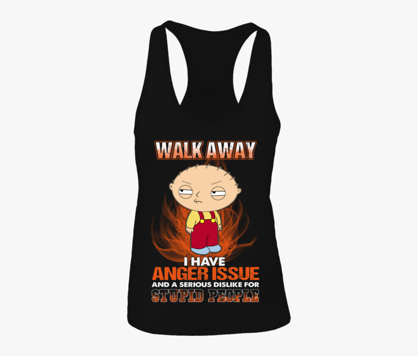Walk Away I Have Anger Issue And A Serious Dislike - Shirt, HD Png Download, Free Download