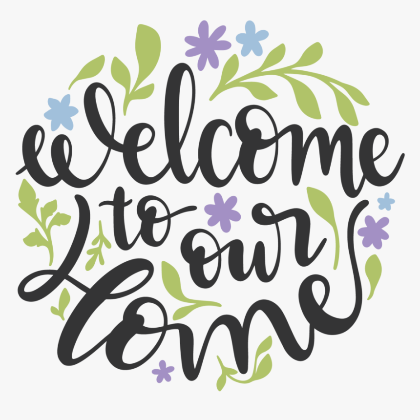 Welcome To Our Home - Transparent Welcome To My House, HD Png Download, Free Download