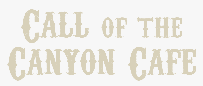 Call Of The Canyon - Calligraphy, HD Png Download, Free Download
