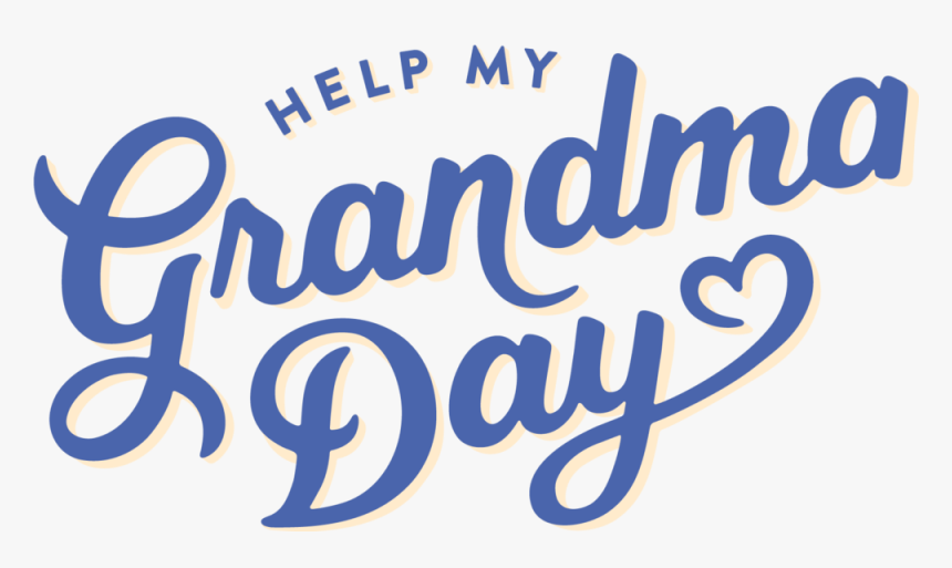 Help My Grandma Day - Calligraphy, HD Png Download, Free Download