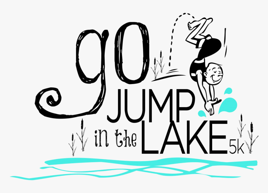 Go Jump In A Lake, HD Png Download, Free Download