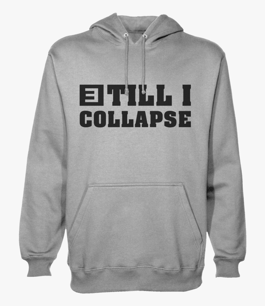 Till I Collapse Pullover, HD Png Download, Free Download