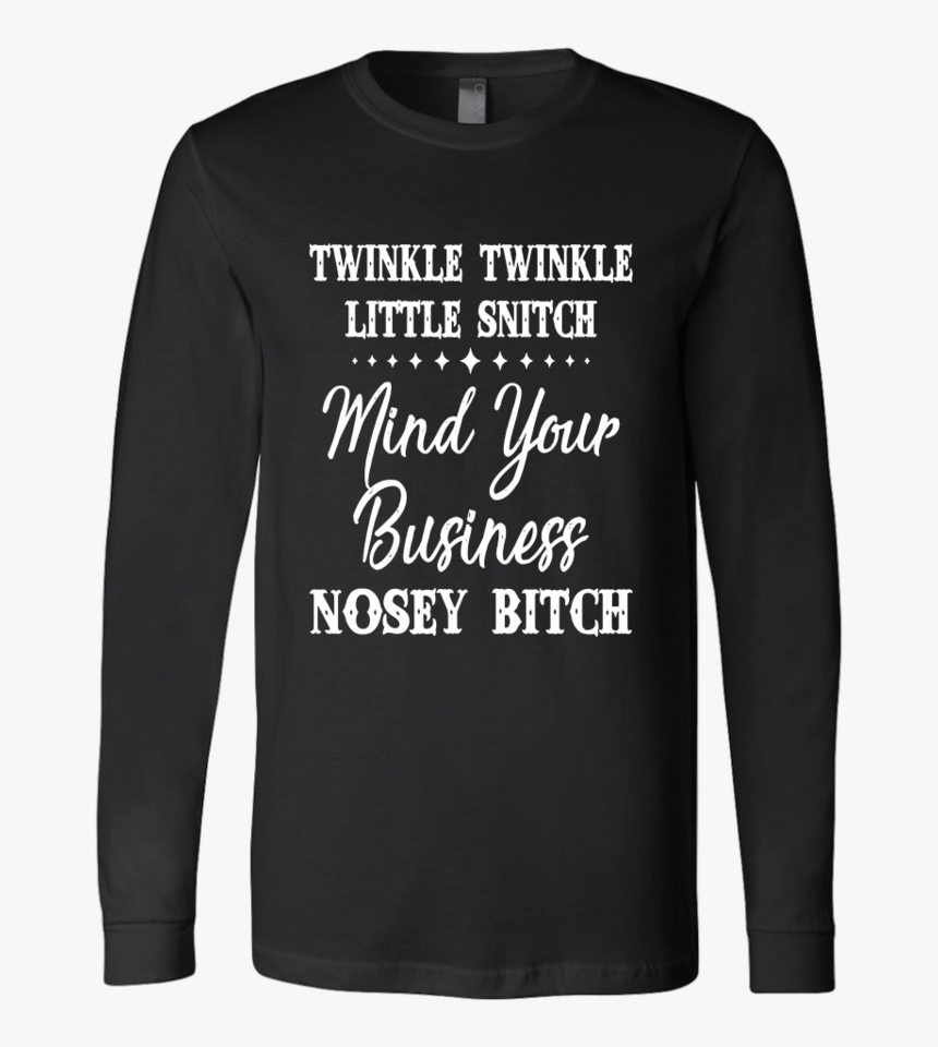 Twinkle Twinkle Little Snitch - Long-sleeved T-shirt, HD Png Download ...