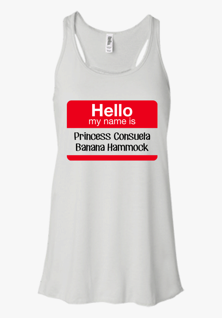 Hello My Name Is Princess Consuela Banana Hammock Shirt, - T-shirt, HD Png Download, Free Download