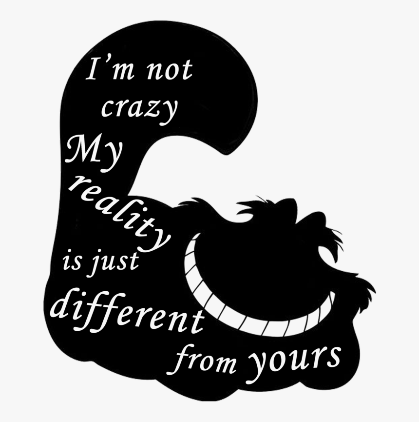 Cat Quote Png - Quote Alice In Wonderland Cheshire Cat, Transparent Png, Free Download