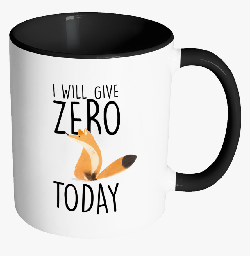 I Will Give Zero Fox Today Mug - Imagenes De Mugs Png, Transparent Png, Free Download