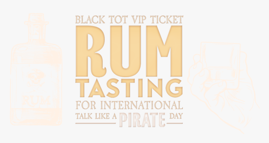 Black Tot Vip Ticket For Rum Tasting Event - Poster, HD Png Download, Free Download