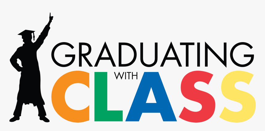 Graduating With Class - High School Graduation Logo, HD Png Download, Free Download
