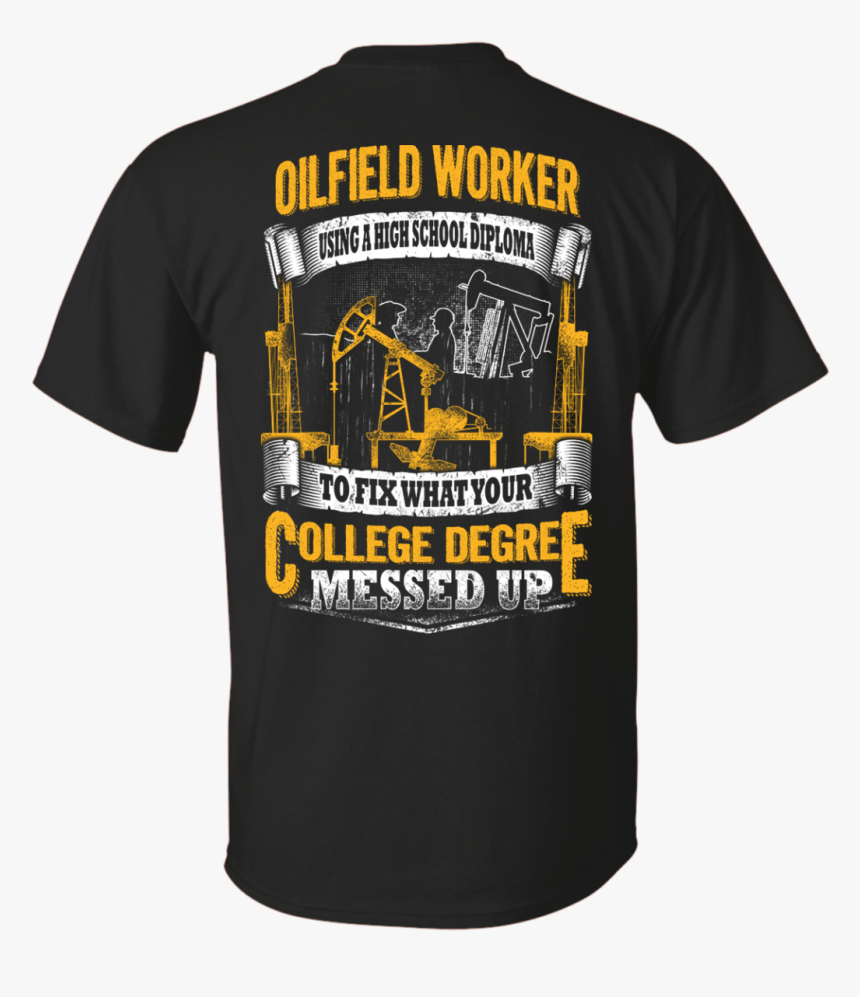 Oilfield Using High School Diploma - January Born T Shirt, HD Png Download, Free Download