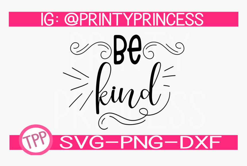 Be Kind Svg Design File Example Image - Calligraphy, HD Png Download, Free Download