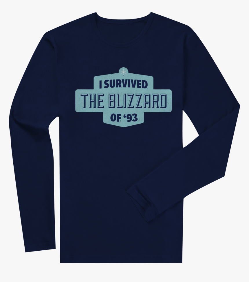 I Survived Blizzard Of "93 Long Sleeve T-shirt - Active Shirt, HD Png Download, Free Download