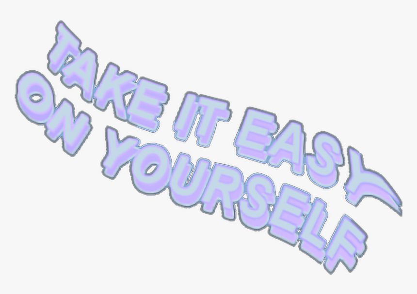 Takeiteasy Onyourself Purple Pastel Aesthetic Tumblr Hd Png