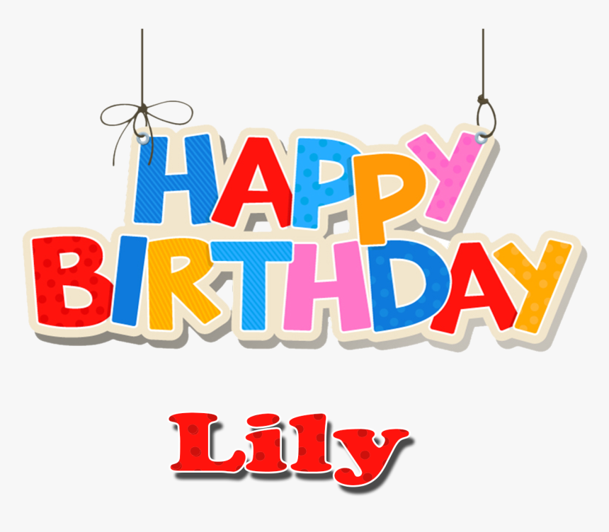 Lily Happy Birthday Name Png, Transparent Png, Free Download