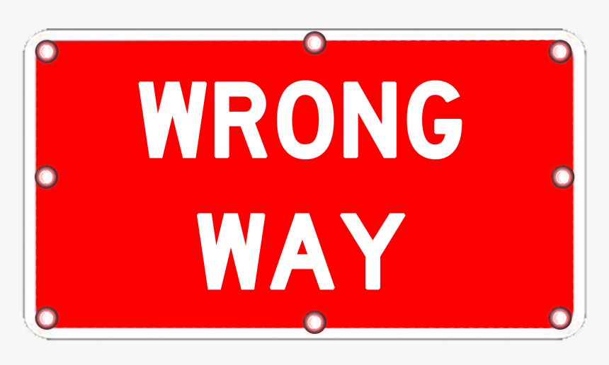 Wrong Way Sign - Sign, HD Png Download, Free Download