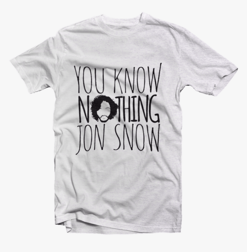 You Know Nothing, Jon Snow - You Know Nothing Jon Snow Print, HD Png Download, Free Download