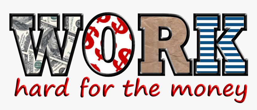 Work Hard For The Money Word - Work For The Money Clipart, HD Png Download, Free Download