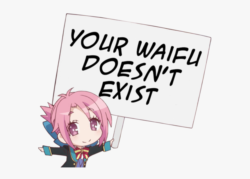 Transparent Waifu Png - Your Waifu Isn T Real Meme, Png Download, Free Download