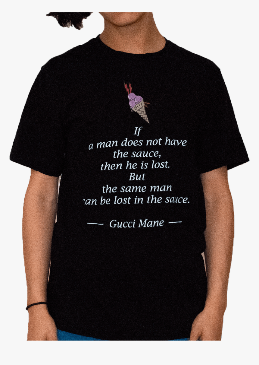 Gucci Mane Sauce Quote T-shirt , Png Download - Pigeons And Doves, Transparent Png, Free Download