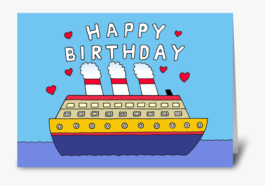 Cruise Ship Happy Birthday Greeting Card - Happy Birthday Ship, HD Png Down...