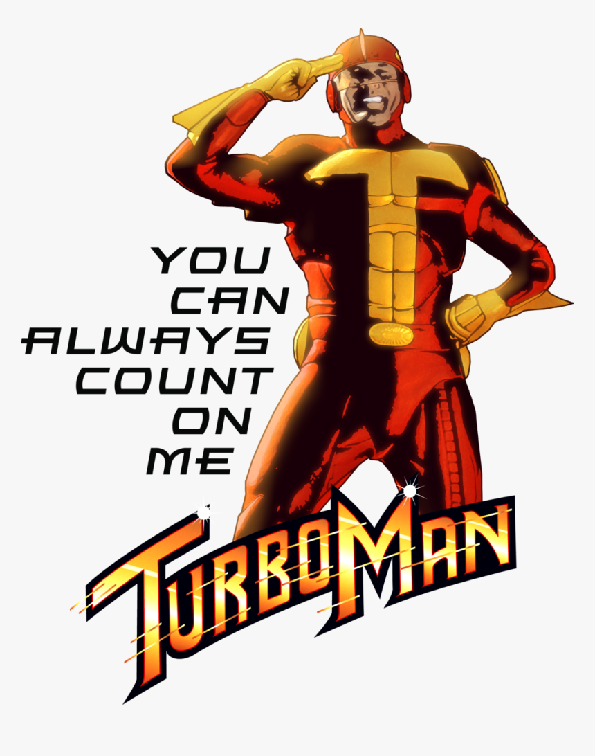 Turbo Man Dementor Jingle All The Way Youtube Action - You Can Always Count On Me Turbo Man, HD Png Download, Free Download