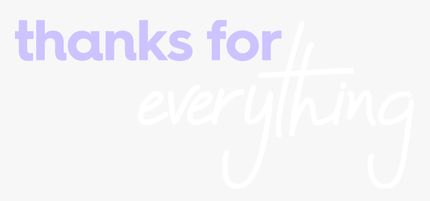 Thanks For Everything Png, Transparent Png, Free Download