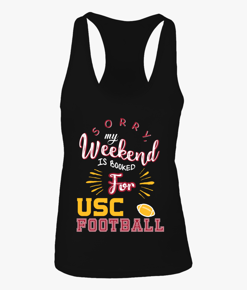 My Weekend Is Booked For Usc Trojans Football Shirt - Active Tank, HD Png Download, Free Download