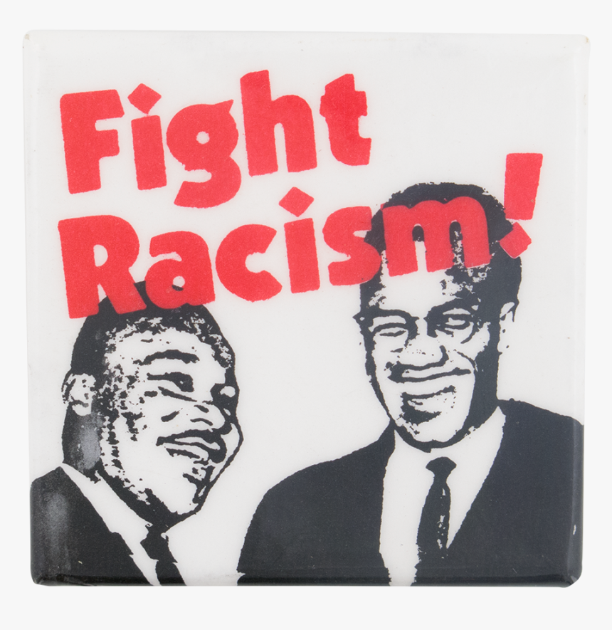 Fight Racism Martin Luther King And Malcolm X Cause - Martin Luther King Fight Racism, HD Png Download, Free Download