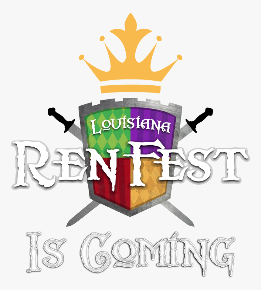 Renfest Is Coming Logo - Louisiana Renaissance Festival, HD Png Download, Free Download