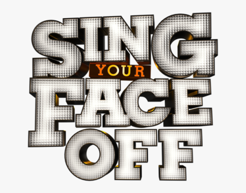 Sing Your Face Off - Graphic Design, HD Png Download, Free Download