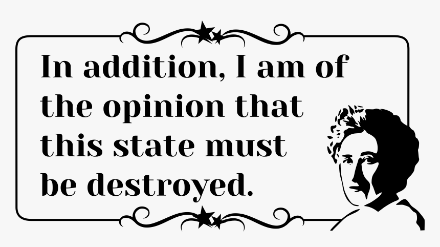 Rosa Luxemburg Quote This State Must Be Destroyed Clip - Rosa Luxemburg State Quotes, HD Png Download, Free Download