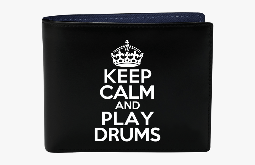 Keep Calm And Play Drums - Wallet, HD Png Download, Free Download