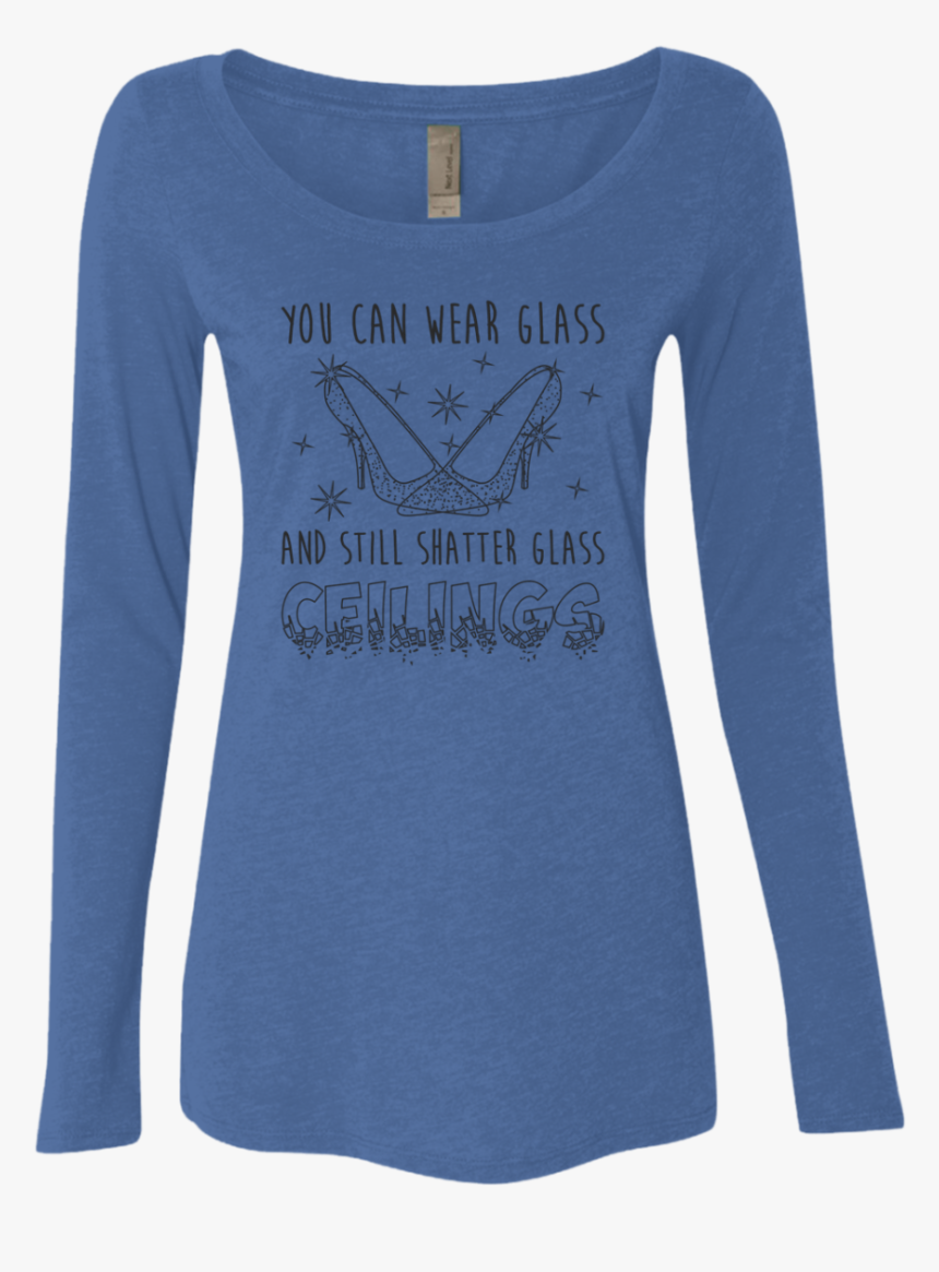 Glass Slippers Shatter Glass Ceilings - Long-sleeved T-shirt, HD Png Download, Free Download