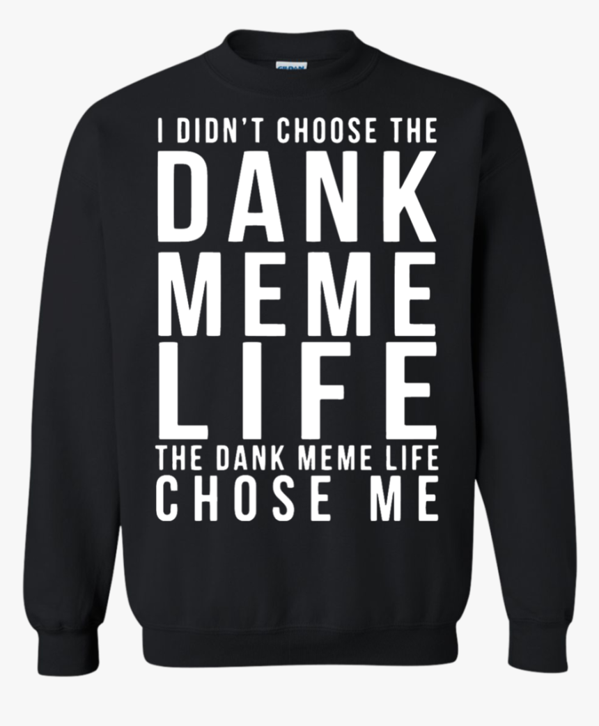 Funny Dank Memes I Didn"t Chose The Dank Meme Life - Execution The Discipline Of Getting, HD Png Download, Free Download