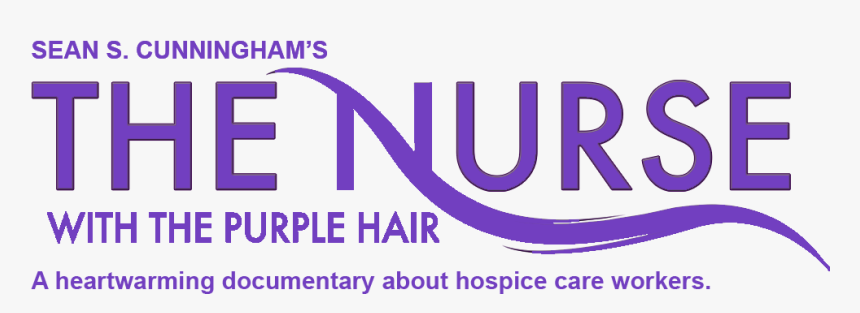The Nurse With The Purple Hair Hospice Care Life Nurses - Graphic Design, HD Png Download, Free Download