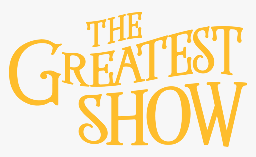 The Greatest Show Logo@300 - Think And Grow Rich, HD Png Download, Free Download