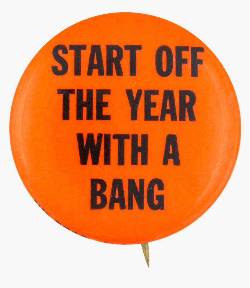 Start Off The Year Social Lubricator Button Museum - Bottletop Band, HD Png Download, Free Download