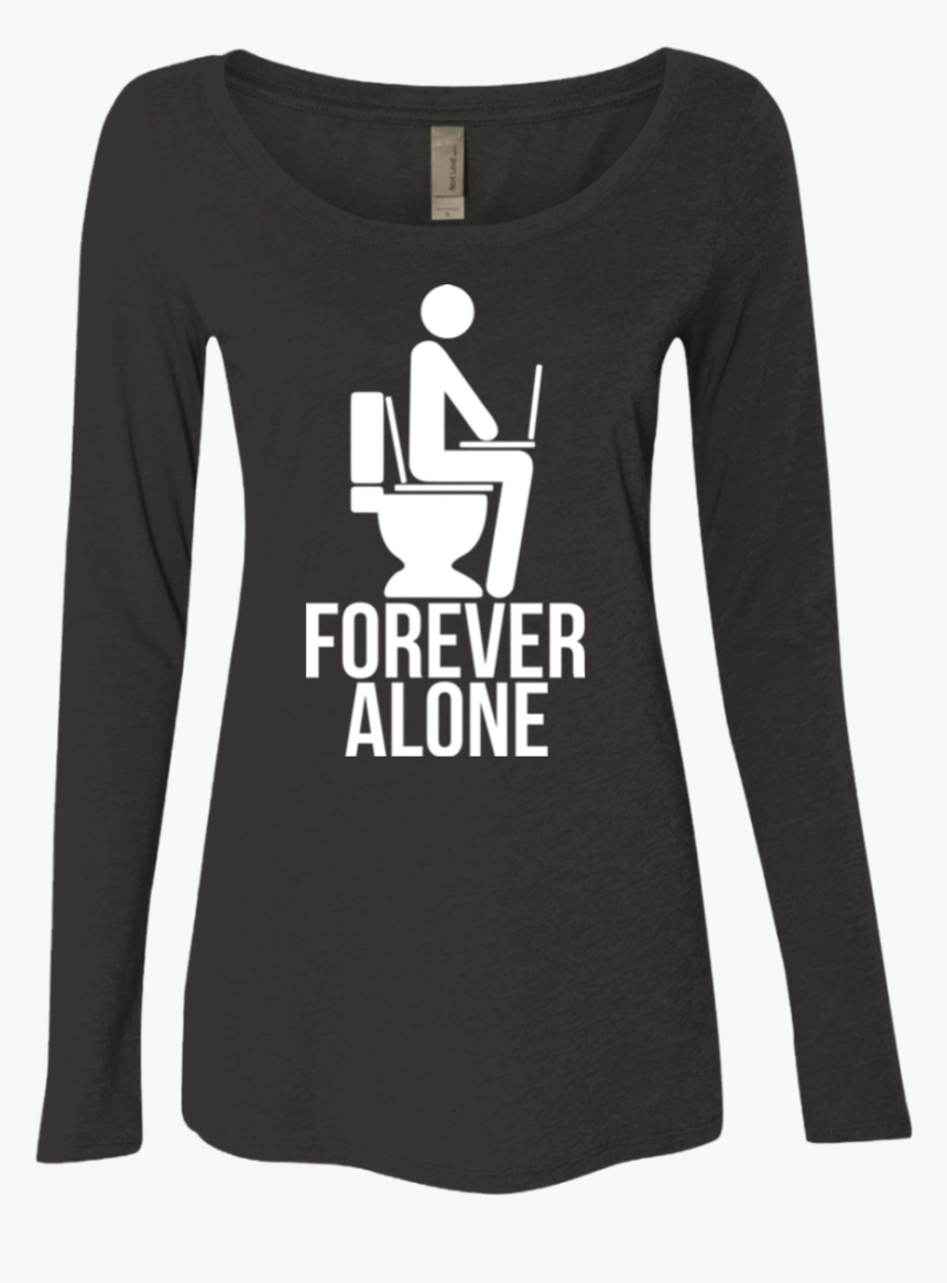 Forever Alone Women"s Triblend Long Sleeve Shirt - Got Milk Pms Ads, HD Png Download, Free Download