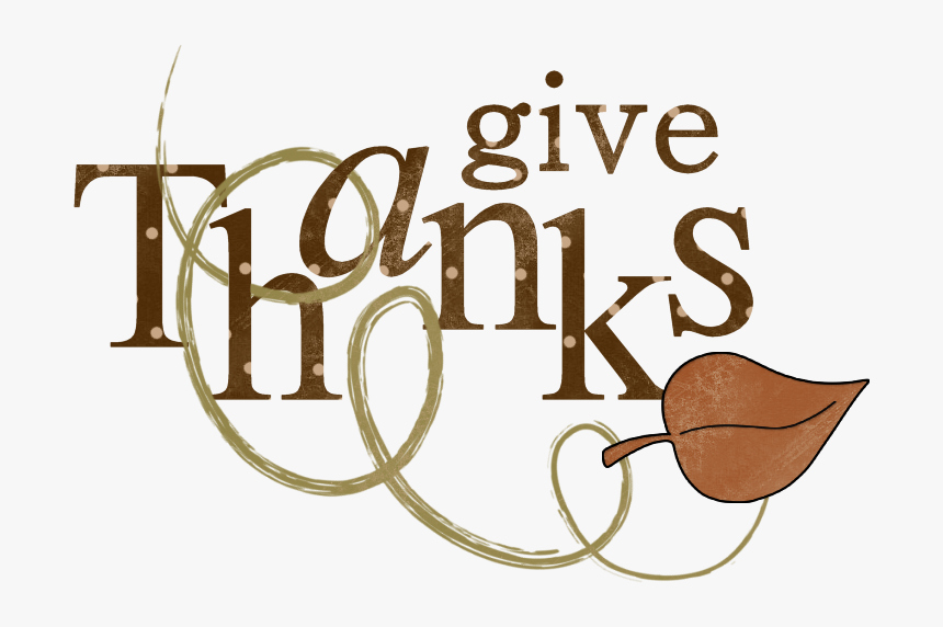 Transparent Give Thanks Png - Give Thanks Thanksgiving Clip Art, Png Download, Free Download