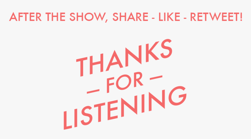 Thanks For Listening To Us , Png Download - Thanks For Listening To Us, Transparent Png, Free Download