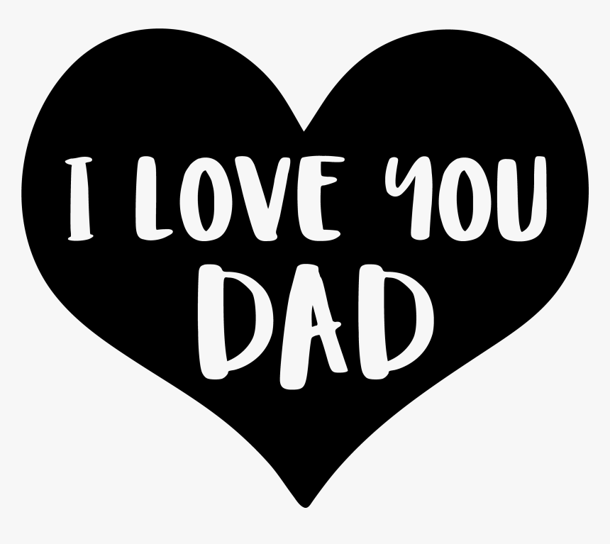 Love You Dad Png, Transparent Png, Free Download