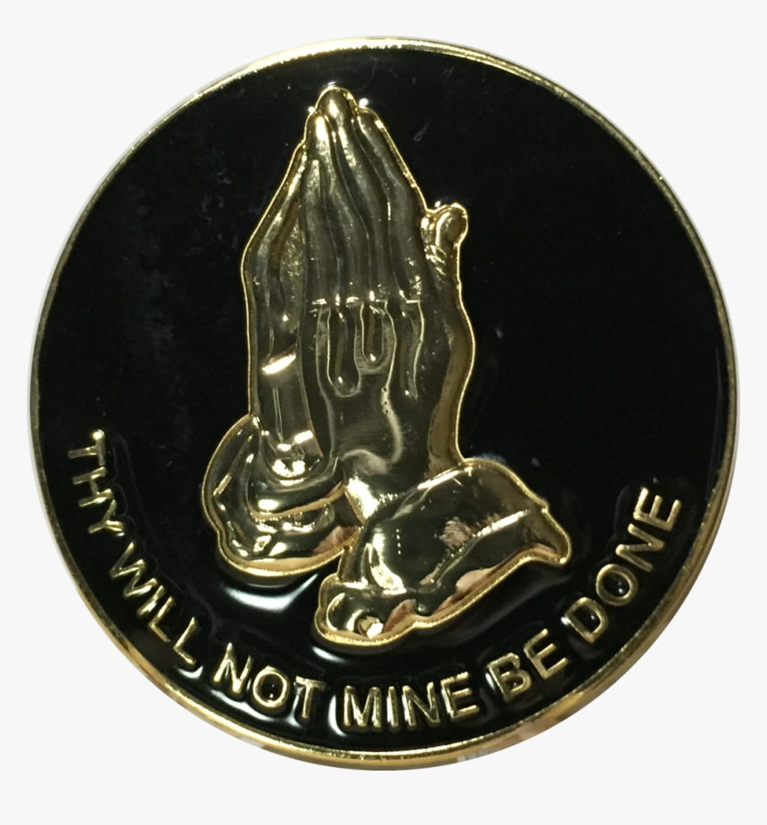 Praying Hands Thy Will Not Mine Be Done Black Gold - Coin, HD Png Download, Free Download