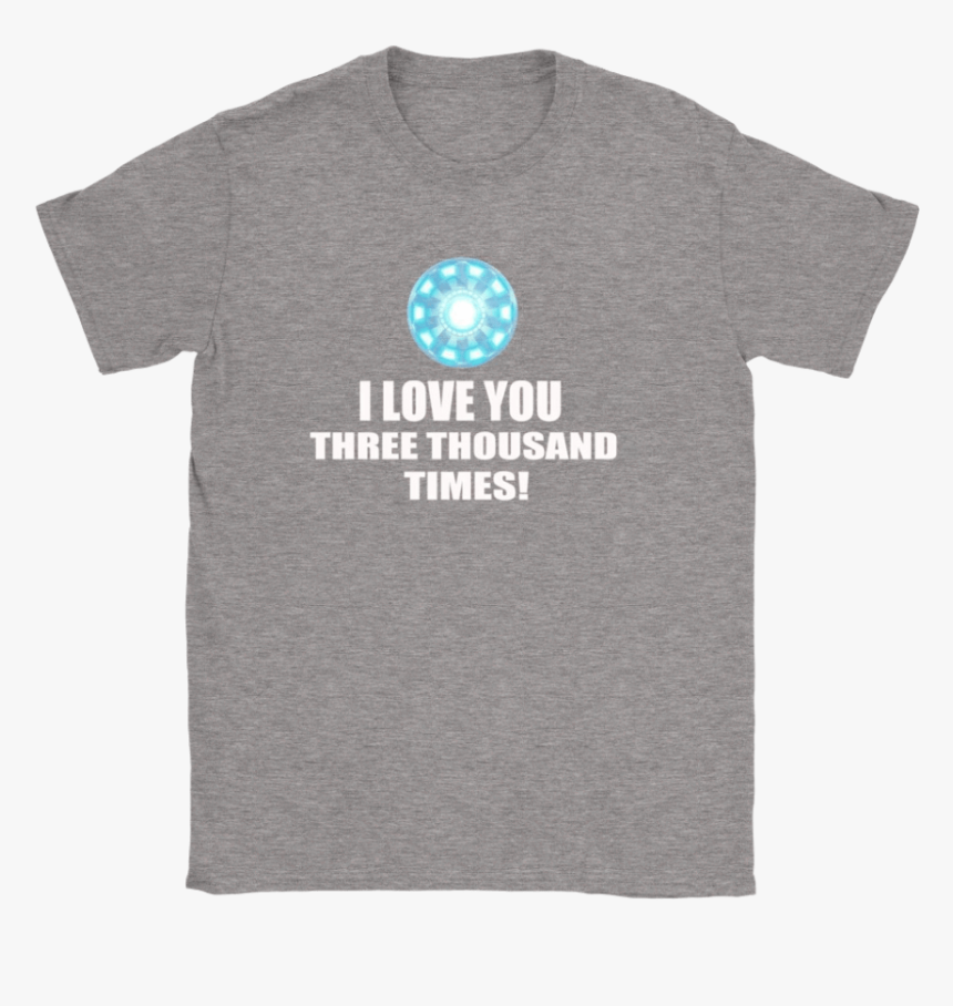 Iron Man Arc Reactor I Love You Three Thousand Times - Childhood Cancer Shirt, HD Png Download, Free Download