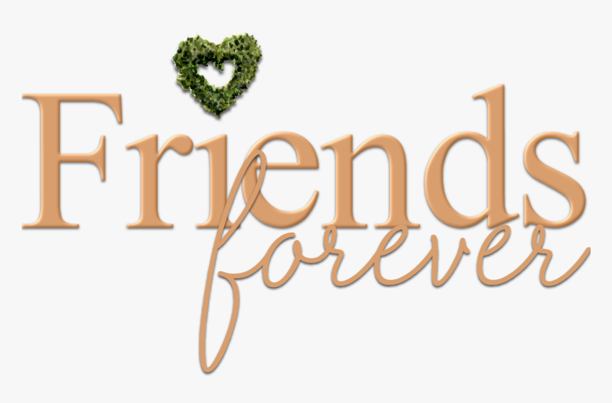 Friendship Friends Forever Png Text, Transparent Png, Free Download