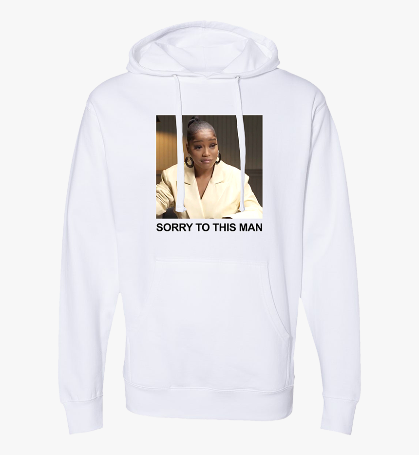 The Gag Is Keke Palmer Is Cashing In On Hilarious ‘sorry - Hoodie, HD Png Download, Free Download