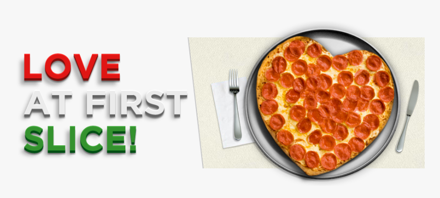 Love At First Slice - Heart Shaped Pizza, HD Png Download, Free Download