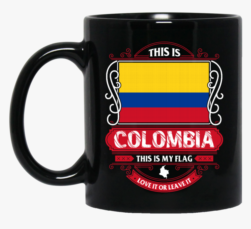 Colombia Mug Mug Colombia Flag This Is My Flag Love - Agosto Nacen Las Reinas, HD Png Download, Free Download